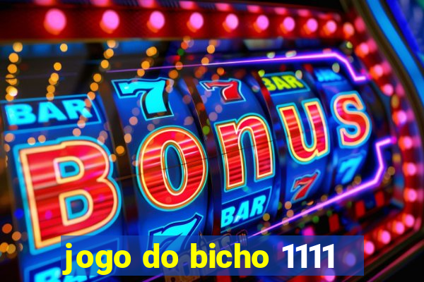 jogo do bicho 1111